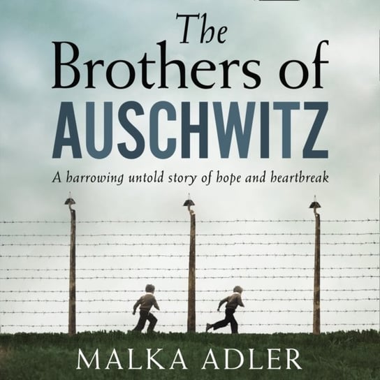 Brothers of Auschwitz Adler Malka