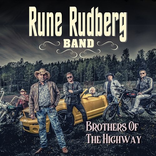 Brothers Of The Highway Rune Rudberg