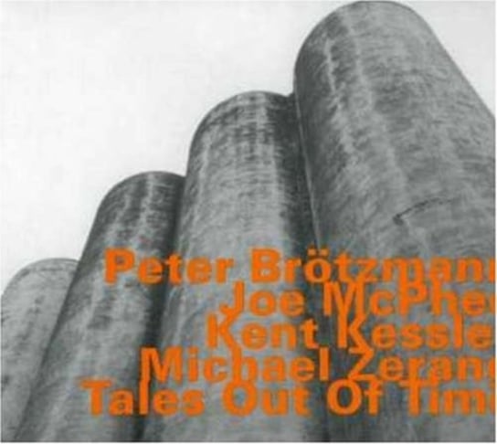 BROTZMANN P TALES OUT OF TIME Brotzmann Peter