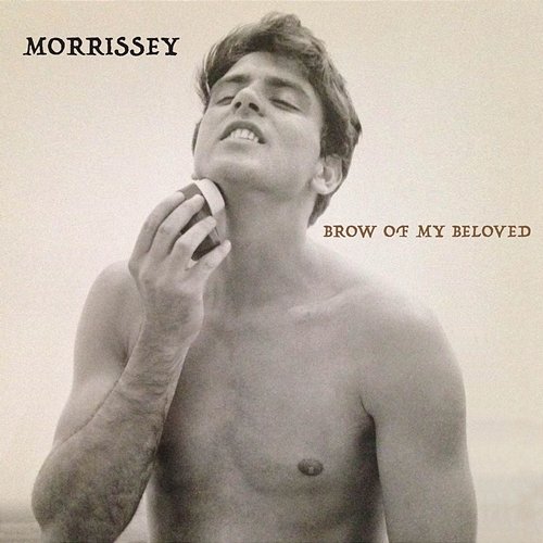 Brow of My Beloved Morrissey