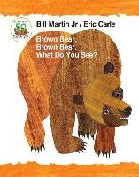 Brown Bear, Brown Bear, What Do You See? 50th Anniversary Edition Martin Bill