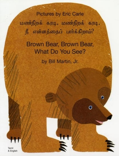 Brown Bear, Brown Bear, What Do You See? In Tamil and English Martin Bill