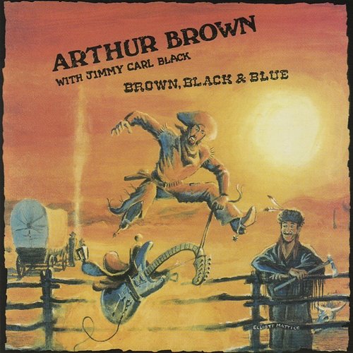 Brown, Black and Blue Arthur Brown & Jimmy Carl Black