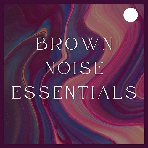 Brown Noise Essentials White Noise Guru