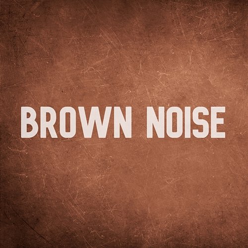 Brown Noise Loopable Brown Noise No Fade, Brown Noise Therapy, Brown Noise Loopable HD