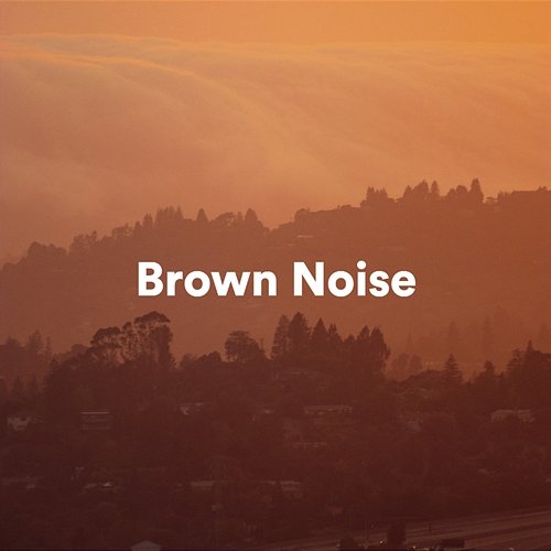 Brown Noise No Fade Brown Noise No Fade, Brown Noise Looped, Brown Noise Loopable HD