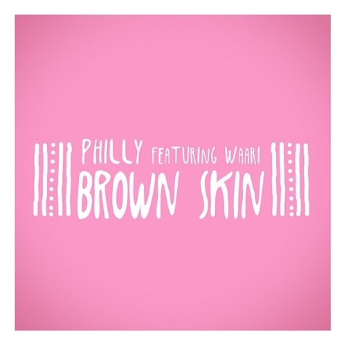 Brown Skin Philly feat. Waari