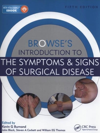 Browse's Introduction to the Symptoms & Signs of Surgical Disease Burnand Kevin, Black John, Thomas William, Corbett Steven