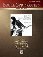 Bruce Springsteen: Born to Run: Alfred's Classic Album Editions Springsteen Bruce