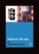 Bruce Springsteen's Born in the USA Himes Geoffrey