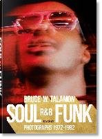 Bruce W. Talamon. Soul. R&B. Funk. Photographs 1972-1982 Talamon Bruce W.