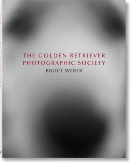 Bruce Weber. The Golden Retriever Photographic Society Weber Bruce, Goodall Jane