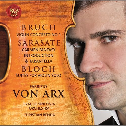 Bruch: Violin Concerto No. 1 / De Sarasate: Carmen Fantasy Fabrizio von Arx