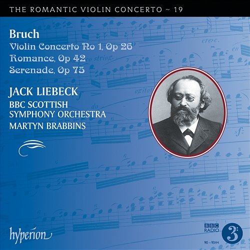 Bruch: Violin Concerto No. 1 & Other Works (Hyperion Romantic Violin Concerto 19) Jack Liebeck, BBC Scottish Symphony Orchestra, Martyn Brabbins