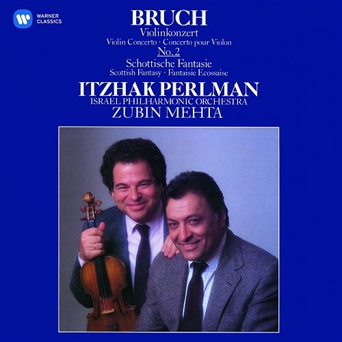 Bruch: Violin Concerto No. 2 & Scottish Fantasy Itzhak Perlman, Israel Philharmonic Orchestra & Zubin Mehta
