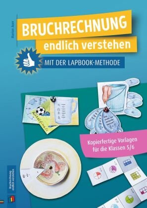 Bruchrechnung endlich verstehen mit der Lapbook-Methode Verlag an der Ruhr
