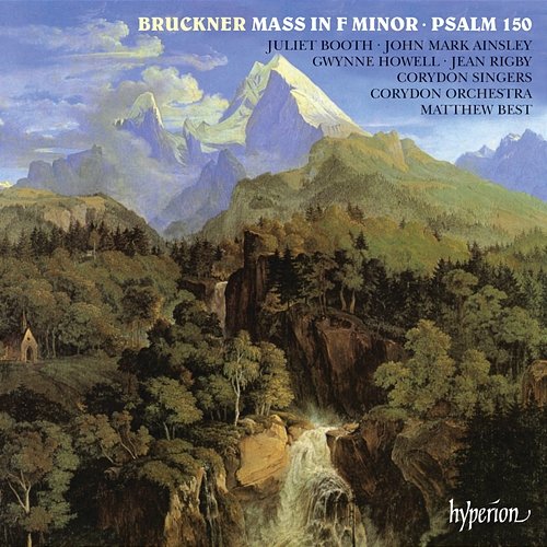 Bruckner: Mass No. 3 in F Minor & Psalm 150 Corydon Singers, Matthew Best