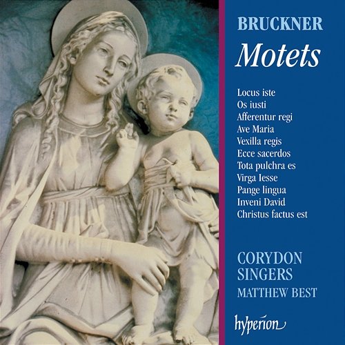 Bruckner: Motets Corydon Singers, Matthew Best