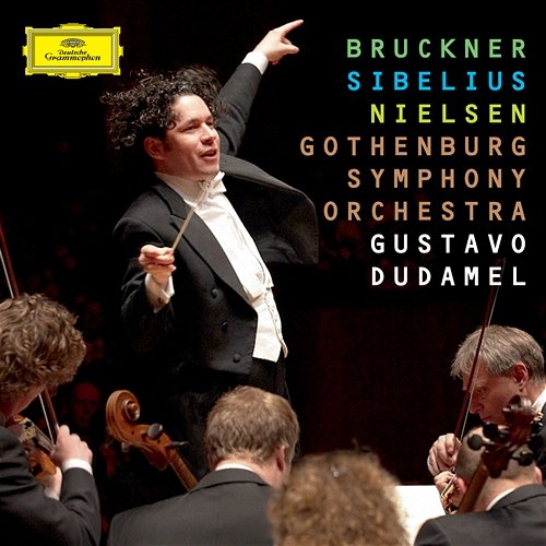 Bruckner / Sibelius / Nielsen Gothenburg Symphony Orchestra, Gustavo Dudamel