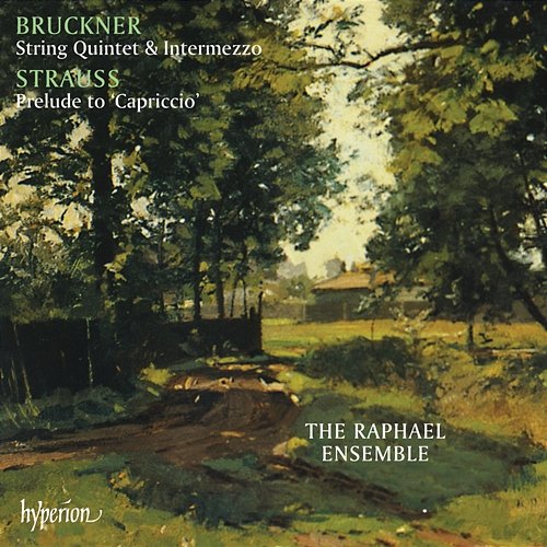 Bruckner: String Quintet – Strauss: Capriccio Prelude Raphael Ensemble