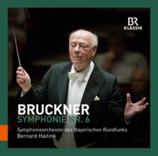 Bruckner: Symphonie Nr. 6 BR Klassik