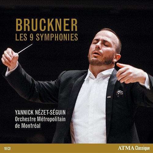 Bruckner: Symphonies Nos. 1-9 Orchestre Métropolitain, Yannick Nézet-Séguin