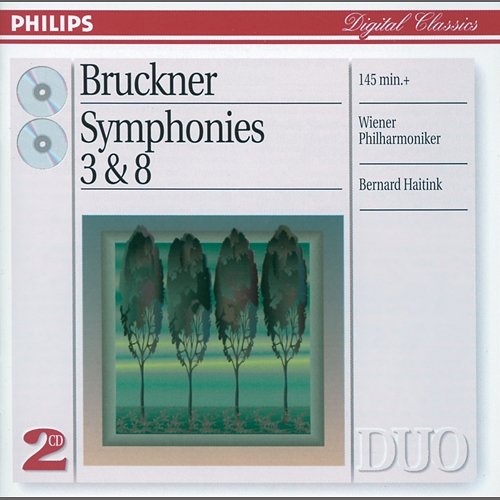 Bruckner: Symphonies Nos.3 & 8 Wiener Philharmoniker, Bernard Haitink