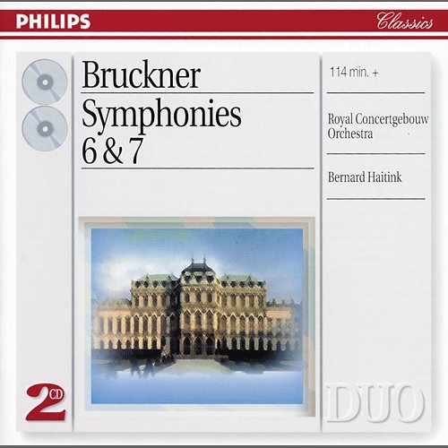 Bruckner: Symphonies Nos.6 & 7 Royal Concertgebouw Orchestra, Bernard Haitink
