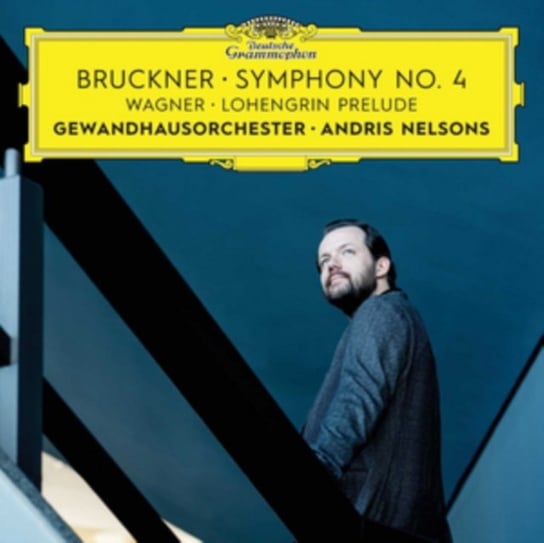 Bruckner: Symphony 4 Nelsons Andris