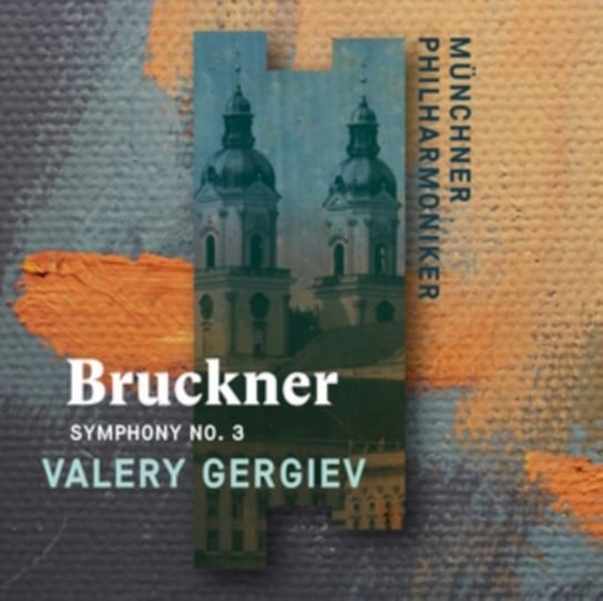 Bruckner: Symphony No. 3 Gergiev Valery