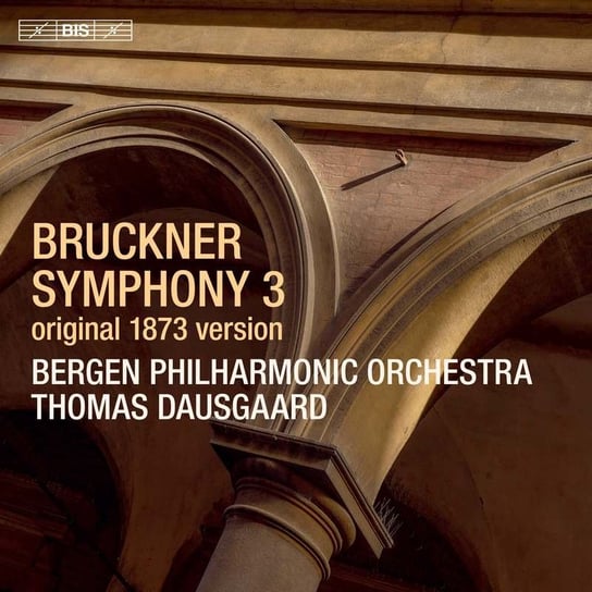 Bruckner: Symphony No. 3 Bergen Philharmonic Orchestra