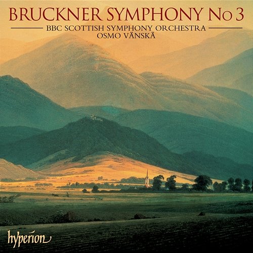 Bruckner: Symphony No. 3 BBC Scottish Symphony Orchestra, Osmo Vänskä