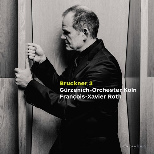 Bruckner: Symphony No. 3 in D Minor, WAB 103 : III. Scherzo. Ziemlich schnell Gürzenich Orchester Köln, François-Xavier Roth