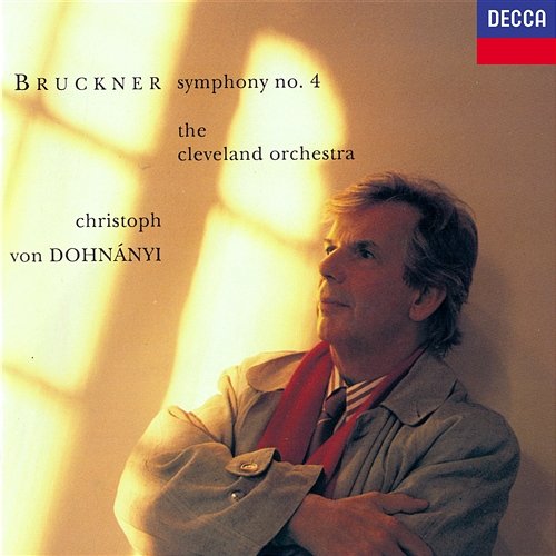 Bruckner: Symphony No. 4 Christoph von Dohnányi, The Cleveland Orchestra