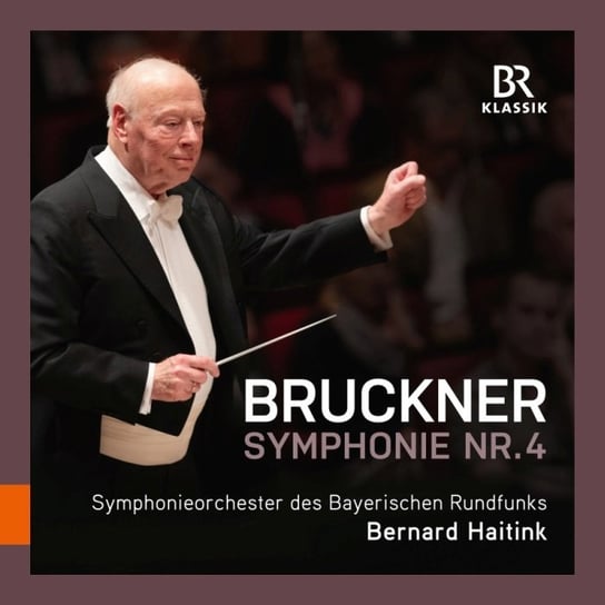 Bruckner: Symphony No. 4 Symphonieorchester des Bayerischen Rundfunks
