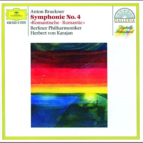 Bruckner: Symphony No.4 In E Flat Major "Romantic" Berliner Philharmoniker, Herbert Von Karajan