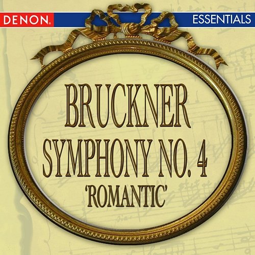 Bruckner: Symphony No. 4 "Romantic" Anton Bruckner, Moscow RTV Large Symphony Orchestra Guennadi Rosdhestvenski, USSR Ministry of Culture Symphony Orchestra