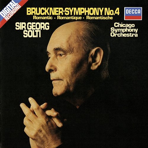 Bruckner: Symphony No. 4 "Romantic" Sir Georg Solti, Chicago Symphony Orchestra
