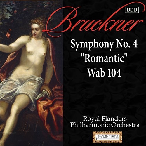 Bruckner: Symphony No. 4, "Romantic", Wab 104 Royal Flanders Philharmonic Orchestra, Gunter Neuhold