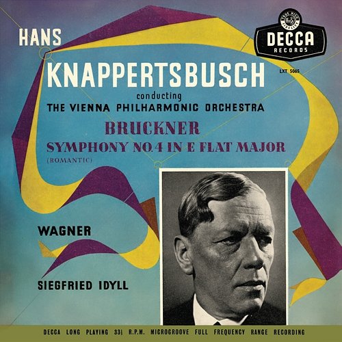 Bruckner: Symphony No. 4; Siegfried Idyll Wiener Philharmoniker, Hans Knappertsbusch