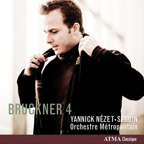 Bruckner: Symphony No. 4, WAB 104, "Romantic" Orchestre Métropolitain, Yannick Nézet-Séguin