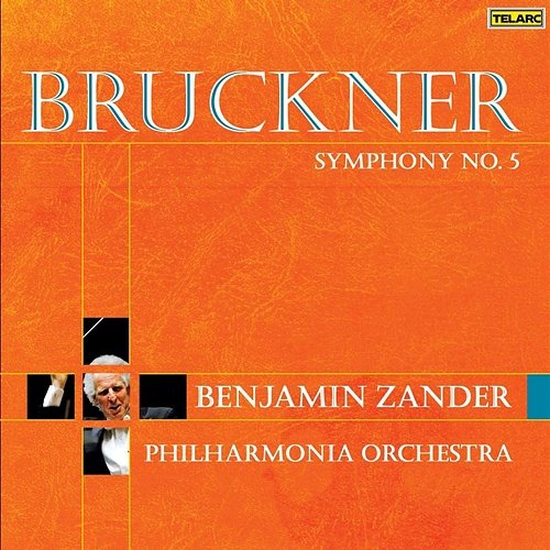 Bruckner: Symphony No. 5 Philharmonia Orchestra, Benjamin Zander