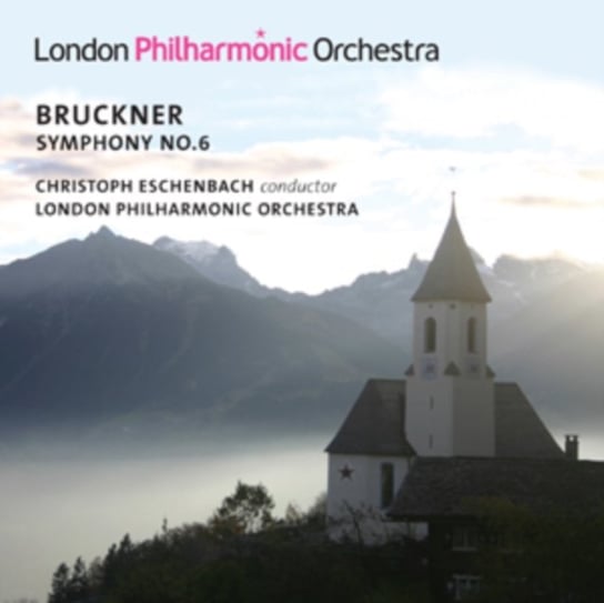 Bruckner: Symphony No. 6 LPO