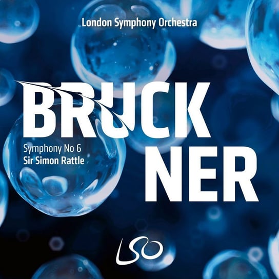 Bruckner: Symphony No. 6 London Symphony Orchestra