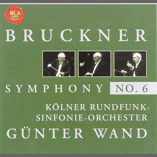 Bruckner: Symphony No. 6 Günter Wand