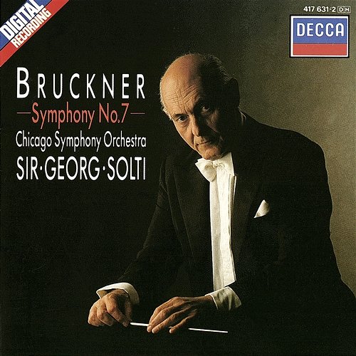 Bruckner: Symphony No. 7 Sir Georg Solti, Chicago Symphony Orchestra