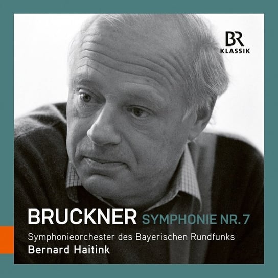 Bruckner: Symphony No. 7 Haitink Bernard