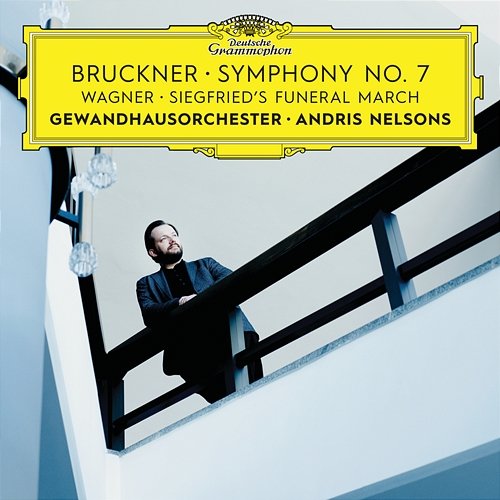 Bruckner: Symphony No. 7 / Wagner: Siegfried's Funeral March Gewandhausorchester, Andris Nelsons