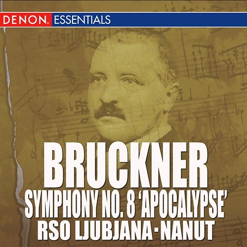 Bruckner: Symphony No. 8 "Apocalypsis" Anton Nanut, Anton Bruckner, RSO Ljubliana