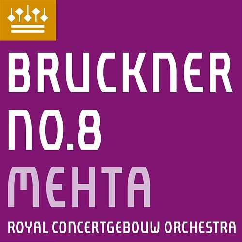 Bruckner: Symphony No. 8 Royal Concertgebouw Orchestra & Zubin Mehta